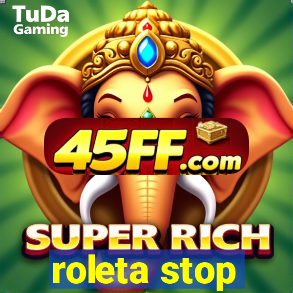 roleta stop